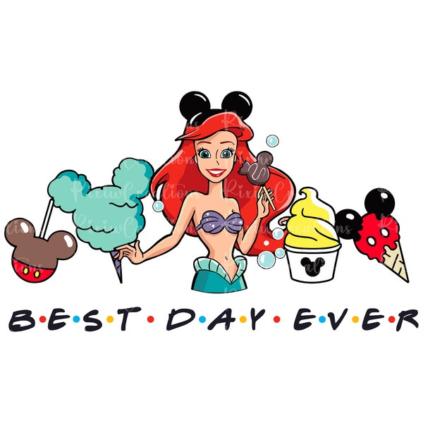 Best Day Ever Ariel Png, Ariel Svg, Svg For Cricut Sublimation, Best Day Ever Png Svg, Ariel Png, Princess Clipart, Little Mermaid Png Svg