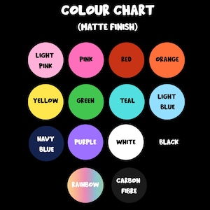 May include: A color chart with a matte finish, featuring a black background and a variety of colored circles. The circles display colors such as light pink, pink, red, orange, yellow, green, teal, light blue, navy blue, purple, white, black, rainbow, and carbon fibre.