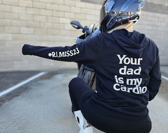 Your dad is my Cardio Hoodie- All hoodie colors