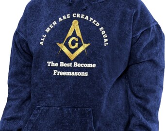 Mason Premium Mineral Wash Hoodie, “The Best Become Freemasons.”  Free personalization