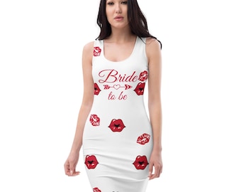 Bride to Be Kisses Bodycon dress -wedding date on back