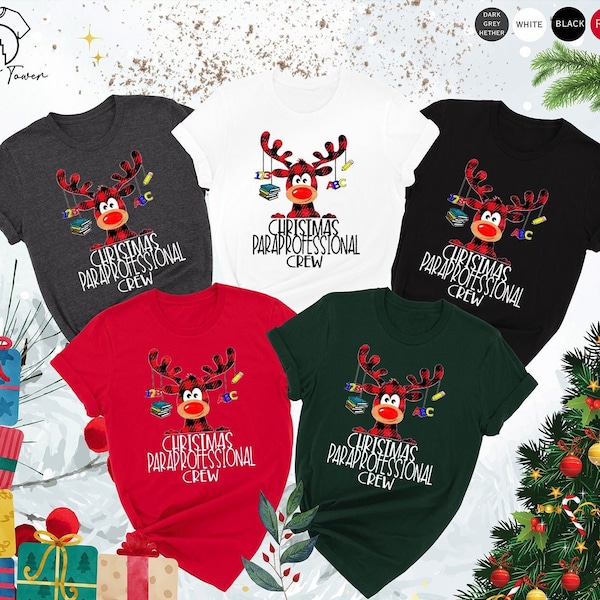 Christmas Paraprofessional Shirt, Paraprofessional Crew Tee, Christmas Teacher Shirt, Teacher Matching Tee, Christmas Party, Teacher Gift