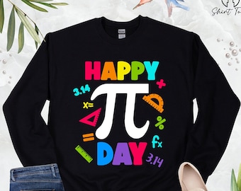 Happy Pi Day Sweatshirt, Pi Day Gift, Pi Symbol Sweatshirt,Math Teacher Gift,Math Club,Math Lover Sweater,Teacher Life,Gift For Math Teacher