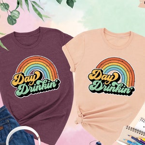 Day Drinkin Rainbow Shirt, Day Drinking Shirt, Cute Drink Shirt, Girls Weekend Shirt, Drinking Shirt, Bachelorette Party Shirt,Weekend Shirt
