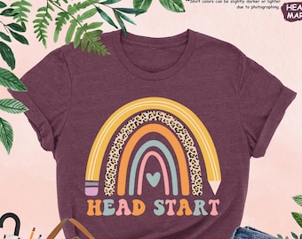 Head Start Shirt, Head Start Teacher Shirt, Early Head Start Shirt, Preschool Teacher Gift, Kindergarten Teacher Shirt, Teacher Appreciation