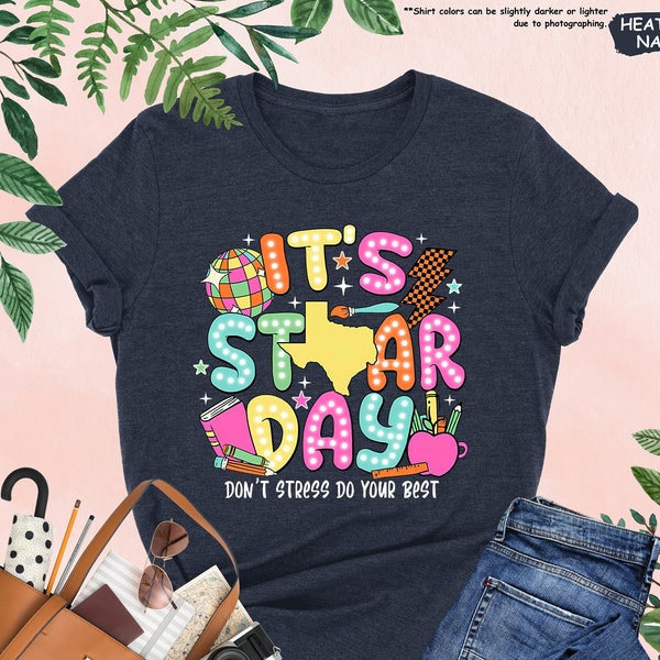 It's Staar Day Don't Stress Do Your Best Shirt, Teacher Testing Shirt, Test Day Shirt, Testing Team Shirt, Testing Tshirt,Teacher Test Shirt