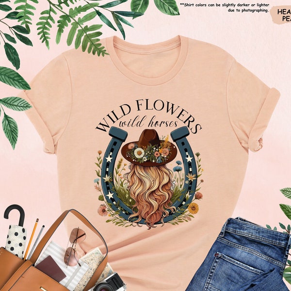 Wild Flowers Wild Horses Shirt, Wild Flowers Shirt, Country Girl Shirt, Country Concert Shirt, Western Shirt, Cowgirl Shirt, Shirt For Woman