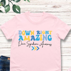 Down Right Amazing Kids Shirt, Kids Down Syndrome Awareness Tee,Toddler Down Syndrome Support Shirt,Extra Chromosome Shirt,Autism Kids Shirt