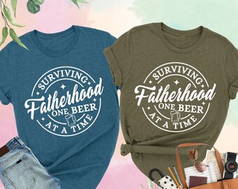 Surviving Fatherhood One Beer at A Time Shirt, Fathers Day Shirt, Fatherhood Shirt, Cool Dad Shirt, Funny Dad Shirt, Best Father Sweatshirt