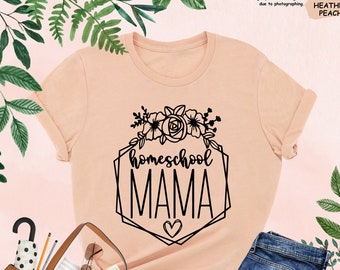 Homeschool Mama Shirt, Homeschool Mom Shirt, Christian Mom Shirt, Homeschool Tee, Homeschooling Shirt, Floral Mama Shirt,Homeschool Mom Gift