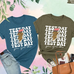 Test Day You Got This Shirt, Testing Shirt, Teacher Test Day Shirt, School Testing Shirt, Test Shirt, Teacher Team Shirt,Testing Tshirt Gift