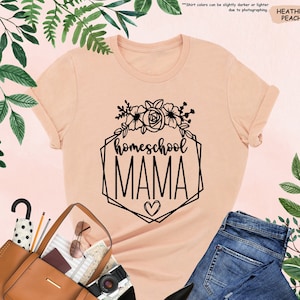 Homeschool Mama Shirt, Homeschool Mom Shirt, Christian Mom Shirt, Homeschool Tee, Homeschooling Shirt, Floral Mama Shirt,Homeschool Mom Gift