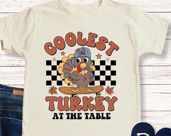 Coolest Turkey At The Table Shirt, Boys Thanksgiving Shirt, Thanksgiving Toddler Shirt, Thanksgiving Shirt Kids, Thankful Family Shirts
