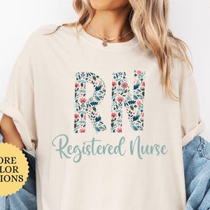 Comfort Colors Floral Registered Nurse Shirt, RN Shirt, New Nurse Shirt, Nurse Graduation Shirt, Nurse Appreciation Gift, Nursing School Tee