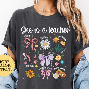 Comfort Colors She Is A Teacher Shirt, Christian Teacher Shirt, Coquette Teacher Shirt, Teacher Floral Shirt, New Teacher Gift, Teacher Tee