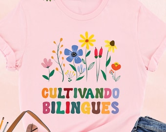 Cultivando Bilingues Shirt, Bilingual Teacher Shirt, Spanish Teacher Shirt, Dual Language Shirt, Maestra Shirt, Spanish Back to School Shirt