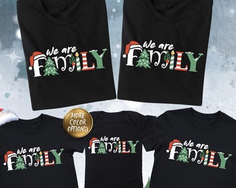 We Are Family Christmas Shirt, Matching Family Christmas Shirts, Xmas Shirt, Christmas Crew Shirt, Christmas Party, Christmas Family Tee