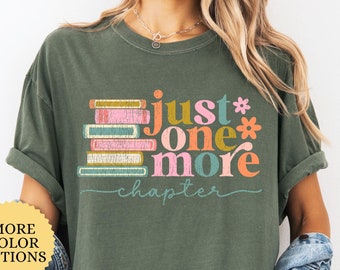 Comfort Colors Just One More Chapter Shirt, Reading Shirt, Floral Book Shirt, Book Lover Gift, Bookworm Shirt, Bookish Shirt, Librarian Gift