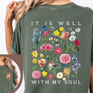 Comfort Colors It Is Well With My Soul Shirt, Floral Christian Shirt, Aesthetic Christian Shirt, Bible Verse Shirt,Faith Shirt,Jesus Apparel