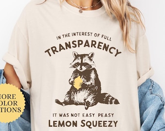 Comfort Colors Funny Raccoon Shirt, It was Not Easy Peasy Lemon Squeezy, Sarcastic Shirt, Funny Meme Shirt, Stay Trashy Shirt, Raccoon Gifts