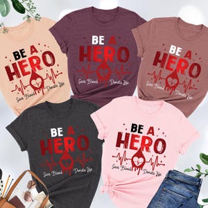 Be a Hero Blood Donation Shirt, Save Blood Donate Life Shirt, Blood Donation Awareness Shirt, Blood Donor Day Shirt, Donor Appreciation Gift