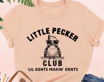 Little Pecker Club Shirt, Funny Shirt For Men, Offensive Shirt, Adult Humor Shirt, Hilarious Quote,Dad Joke Shirt,Sassy Tee,Gift For Husband