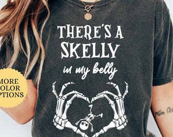 Comfort Colors There's a Skelly in My Belly Shirt, Halloween Pregnancy Announcement Shirt, Baby Announcement Halloween Shirt, Pregnant Gift