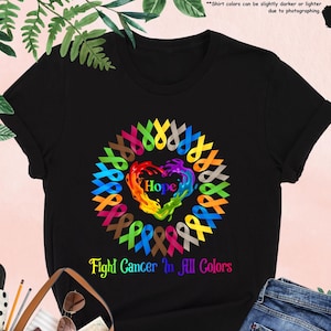 Fight Cancer In All Colors Shirt, Cancer Awareness Shirt, Cancer Team Shirt, Cancer Fighter Shirt, Cancer Support Shirt,Cancer Survivor Gift