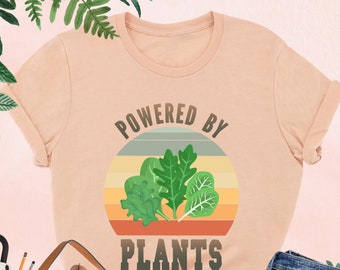 Powered By Plants Shirt, Plant Lady Shirt, Vegan Shirt, Plant Mom Shirt, Vegetarian Shirt,Herbivore Shirt,Plant Based Shirt,Plant Lover Gift