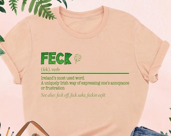 Feck Irish Shirt, Irish Sayings Shirt, Lucky Shirt, St Patricks Day Shirt, Shamrock Shirt, Leaf Clover Irish Shirt, St Pattys Day Gift