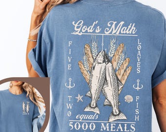 Comfort Colors God's Math Shirt, Jesus Feeds The 5000 Shirt, Christian Fishing Shirt, Fisherman Faith Shirt, Bible Verse Shirt, Jesus Tee