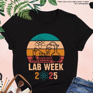Lab Week 2025 Shirt, Lab Tech Gift, Laboratory Shirt, Science Shirt, Scientist Shirt, Lab Worker Shirt, Med Tech Shirt, Laboratory Scientist