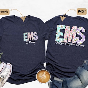 Custom Ems Shirt, Ems Nurse Floral Shirt, EMS Spring Shirt, Emergency Medical Services Shirt, Nurse Appreciation Gift, Registered Nurse Tee