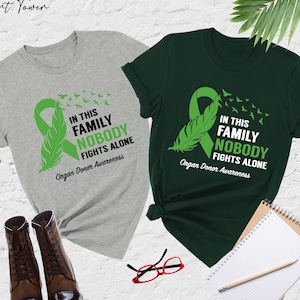 Organ Donor Awareness Shirt,In This Family Nobody Fights Alone,Organ Donor Family Gift,Green Ribbon Shirt,Organ Transplant Shirt,Donor Shirt