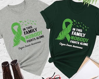 Organ Donor Awareness Shirt,In This Family Nobody Fights Alone,Organ Donor Family Gift,Green Ribbon Shirt,Organ Transplant Shirt,Donor Shirt