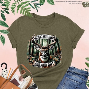 Buck Around And Find Out Shirt, Deer Hunting Shirt, Outdoors Shirt, Hunting Deer Shirt, Frest Shirt, Hunter Shirt, Hunting Season Tshirt