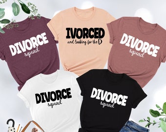 Ivorced And Looking For The D Shirt, Funny Divorce Shirt, Divorced Shirt, Divorce Party Shirt, Ex Wife Shirt, Divorced Gifts, Funny Saying