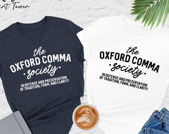 Oxford Comma Society Shirt, Grammar Shirt, English Teacher Shirt, Teacher Appreciation, Grammar Police, Punctuation Shirt, Literature Shirt
