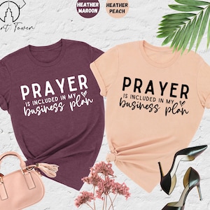 Prayer Is Included In My Business Plan Shirt, Entrepreneur Shirt, Boss Babe Shirt, Business Owner Shirt, Girl Boss Shirt, Boss Lady  Shirt