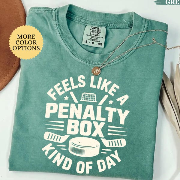 Comfort Colors Feels Like A Penalty Box Kind Of Day Shirt, Funny Hockey Shirt, Hockey Season Shirt, Hockey Player Shirt, Hockey Lover Gift