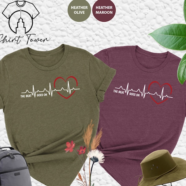 The Beat Goes On Shirt,Heart Beat Shirt,Heart Surgery Shirt,Heart Warrior Shirt,Heart Health Awareness,Heart Doctor Shirt,Heart Disease Gift