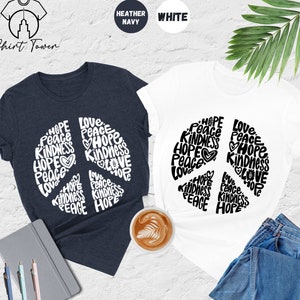 Peace Sign Shirt, Hope Peace Kindness Love Shirt,Peace Symbol Shirt,Inspirational Quotes Shirt,Positive Shirt,Kindness Gift,Motivational Tee