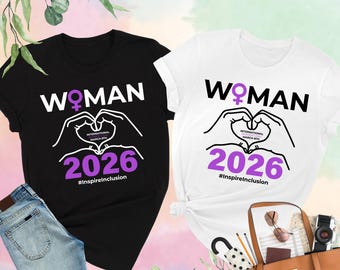 International Women's Day 2026 Shirt,Women's Day Shirt,Inspire Inclusion Shirt,March 8 Shirt,Love Hands Shirt,Woman Day Gift,Shirt For Women