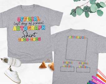 Custom Last Day Of School Autograph Shirt 2025 2026, End Of School Year Shirt, School Autographs Shirt, School Memory Shirt,  Last Day Gifts