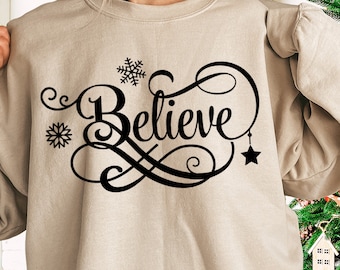 Believe Christmas Sweatshirt, Christmas Sweater, Christmas Christian Hoodie, Religious Sweatshirt, Christmas Faith Sweater, Christmas Gift