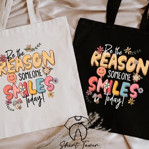 Positive Tote Bag, Be The Reason Someone Smiles Today, Motivational Tote,Canvas Tote Bag,Mental Health Gift,Aesthetic Tote,Inspirational Bag image 3