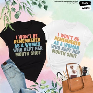 a woman who kept her mouth shut t - shirt