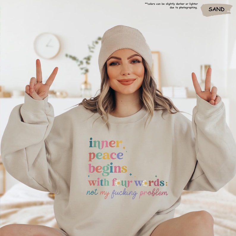 Inner Peace Begins With Four Words Shirt, Hilarious Shirt, Funny Quote Shirt, Shirts With Sayings,Sarcastic Shirt,Sassy Tee,Best Friend Gift image 10