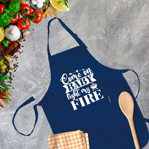 Come On Baby Light My Fire Apron, Funny Apron, Apron For Men, Grilling Apron, Gift For Chefs, Apron For Dad, Funny Kitchen Apron, BBQ Apron