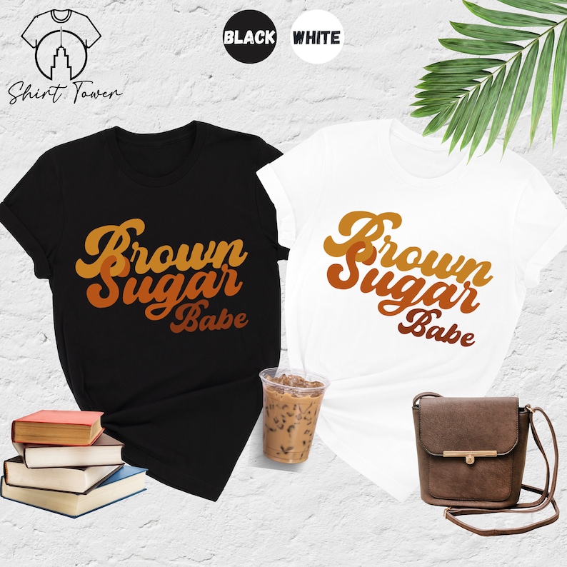 Brown Sugar Babe Shirt, Black Woman Shirt,Black Girl Magic Shirt,Black Queen Shirt,Afro Woman Shirt,Black History Shirt,African American Tee bild 3